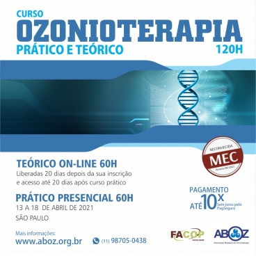 Curso em Ozonioterapia 120 horas - Aulas Teóricas on-line e Práticas presencial dias 13 a 18 de abril 2021