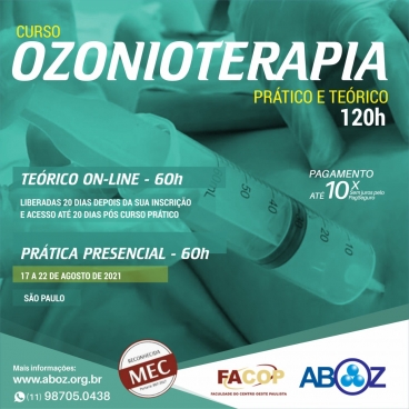 Curso em Ozonioterapia 120 horas - Aulas Teóricas on-line e Práticas presencial de 17 a 22 de agosto 2021