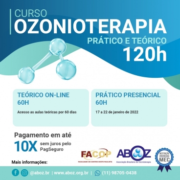 Curso em Ozonioterapia 120 horas - Aulas Teóricas on-line e Práticas presencial de 17 a 22 de janeiro 2022
