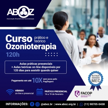 Curso em Ozonioterapia 120 horas - Aulas Teóricas on-line e Práticas presencial de 14 a 19 de fevereiro 2022