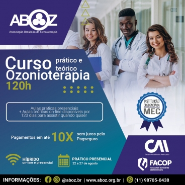 Curso de Habilitação em Ozonioterapia 120 horas - Aulas Teóricas on-line e Práticas presencial de 22 a 27 de agosto de 2022