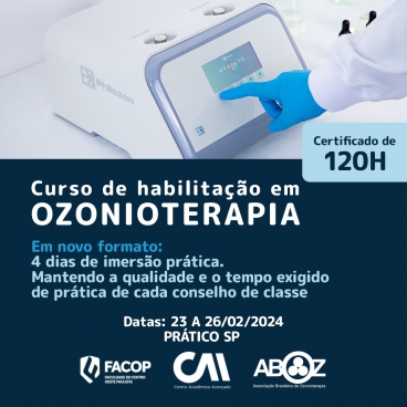 Curso Habilitação em Ozonioterapia 120h - Aulas Práticas de 23 a 26 de fevereiro de 2024