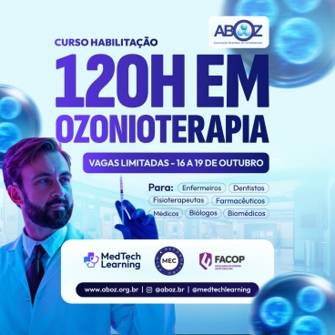 Curso Habilitação em Ozonioterapia 120h - Aulas Práticas de 16 a 19 de outubro de 2026