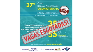 VAGAS ESGOTADAS 27º Curso Básico e Avançado em Ozonioterapia e II Simpósio Internacional de Ozonioterapia - 04 a 06/10/2019