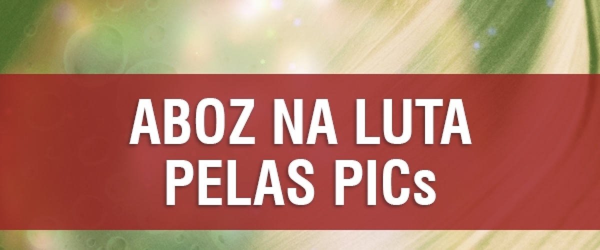A ABOZ na lutas pelas PICs