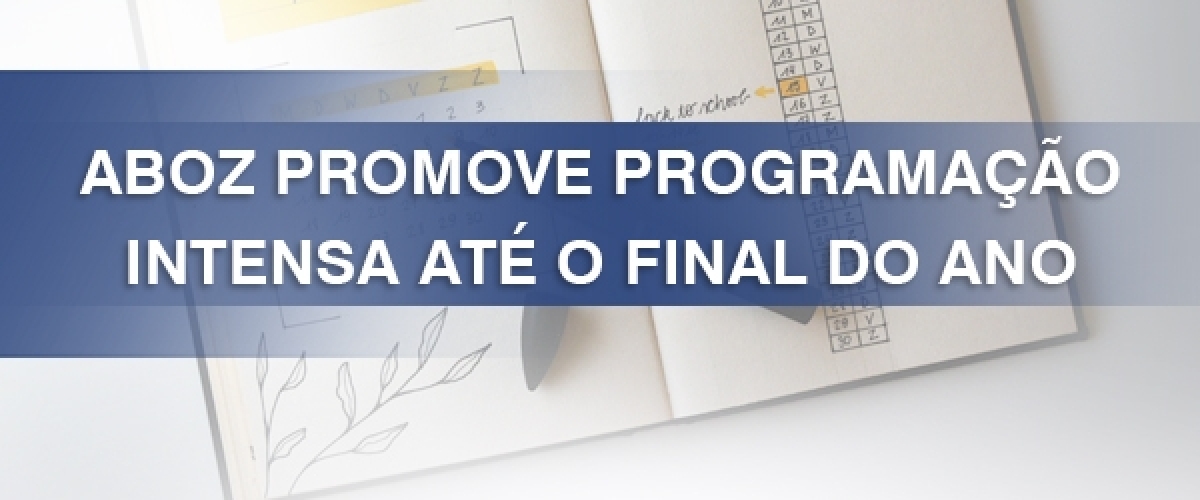 Aboz promove programação  intensa até o final do ano