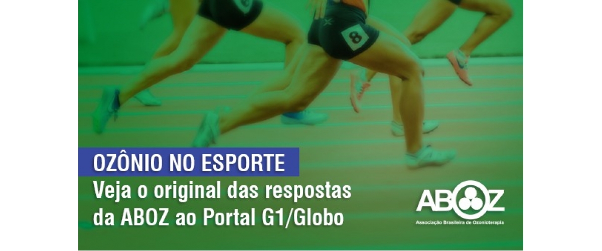 Matéria sobre ozônio no esporte Veja o original das respostas da Aboz ao Portal G1/Globo