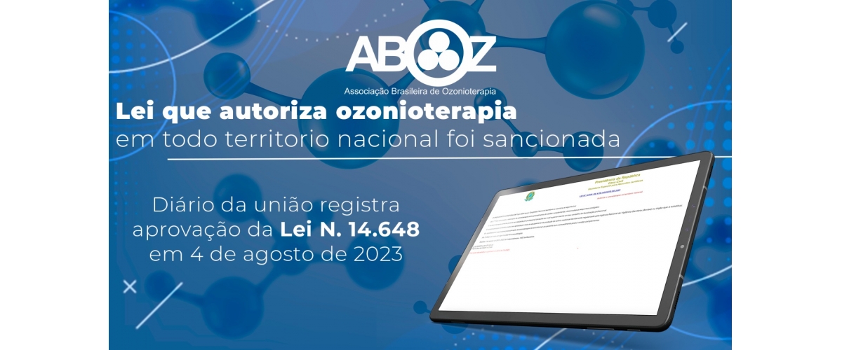 Lei que autoriza a Ozonioterapia em todo território nacional foi aprovada 