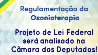 PL da Ozonioterapia será analisado na Câmara dos Deputados