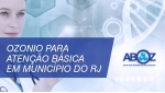 Parceria pode levar o ozônio para Atenção Básica em Município do RJ